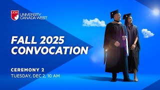 UCW Fall Convocation 2025 - Day 2 (Ceremony #2)
