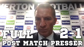 Everton 2-1 Leicester - Brendan Rodgers FULL Post Match Press Conference - Premier League