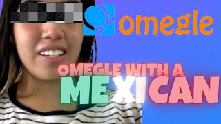 Omegle with a mexican girl. Omegle roulette.