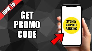 How To Get Promo Code For Sydney Airport Parking