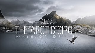 ABOVE THE ARCTIC CIRCLE  - the Lofoten Story