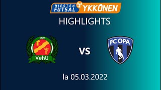 Highlights: VehU - FC OPA 1-5 (1-0) 05.03.2022 Futsal-Ykkönen