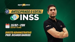 Série Antecipando o Edital: INSS - Dir. Administrativo - Prof. Ricardo Barrios - AO VIVO - AEP