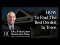 How To Find The BEST Dentist In Town