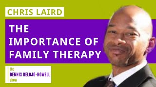 Chris Laird: The Importance of Family Therapy