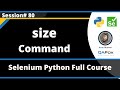 size command in Selenium Python (Session 80)