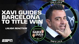 Barcelona win LaLiga! Who were Xavi’s MOST IMPORTANT players this season? | Gab & Juls | ESPN FC