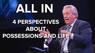 4 Perspectives About Possessions and Life | ALL IN - Part 1 |  John Maxwell