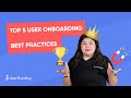 Top 5 User Onboarding Best Practices for Better Conversion & User Retention