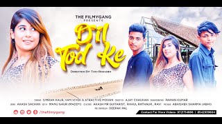 B Praak | Dil Tod Ke Recreated  Simran Kaur | Attractive Mohan | Vam Vivek | Director Toxi Rishabh