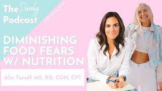 Diminishing Food Fears through Nutrition Education with Alix Turoff, MS, RD, CDN, CPT