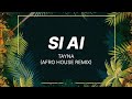 Tayna - Si Ai (Afro House Remix)