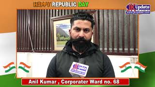 Anil Kumar , Corporater Ward no. 68 Jammu Greets People On Republic Day