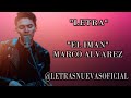 (LETRA) El Iman - Marco Alvarez "2019"