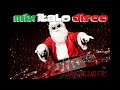 MIX ITALO DISCO VOL 325 ESPECIAL NAVIDEÑO