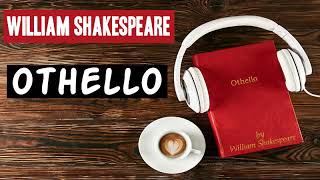 William Shakespeare | Othello | Audiobook