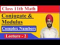 COMPLEX NUMBERS 02 | Modulus & Conjugate | Class 11th | Amardev Singh Math Square