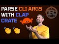 Parse Rust CLI Args With Clap 🦀 Rust Tutorial