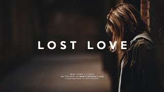 (FREE) Sad Piano Hip Hop Beat Instrumental -"Lost Love"