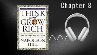 Think and Grow Rich - Napoleon Hill - Chapter 8