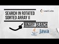 Search in Rotated Sorted Array II #binarysearch   #javainterview  #javaprogramming #leetcode