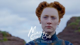 MARY QUEEN OF SCOTS |  Trailer | Focus Features