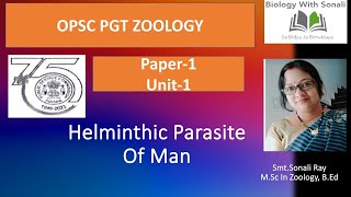 Helminthic Parasite Of Man || OPSC PGT Requirement 2024 #opscpgtzoology #biologywithsonali