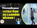 Mes 5 meilleurs conseils pour une stratégie de carrière réussie !