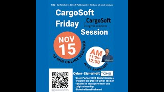 CargoSoft Freitags Runde Cyber Sicherheit bei Spediteuren u Logistikern Reloaded vom 15 11 2024