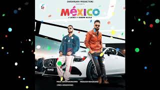 MEXICO | J Lucky | Official Audio  | Karan Aujla | Deep Jandu | Sp