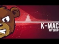 K-MAC - Put Em Up