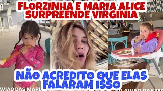 ❤️VIRGÍNIA FONSECA FLORZINHA E MARIA ALICE DEIXAM VIRGÍNIA ASSUSTADA COM O QUE FALARAM❤️