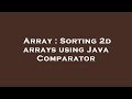 Array : Sorting 2d arrays using Java Comparator