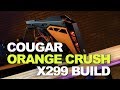 Cougar Orange Crush Time Lapse Build: ASRock X299, i7-7800X, ZOTAC 1080 Ti, EK Fluid Gaming