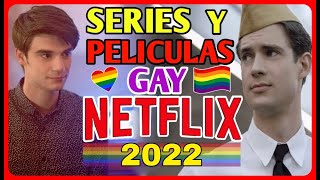 💜 Las MEJORES películas y series GAY de NETFLIX (2022) las AMARÁS ! 🌈 Cine LGBTIQ+