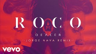 Roco - Dealer (Jorge Nava Remix [Cover Audio])