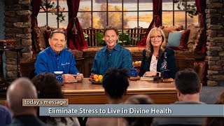 Eliminate Stress to Live in Divine Health