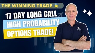 17 Day Long Call High Probability Options Trade Win!