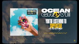 Ocean Grove - SUPERSTAR