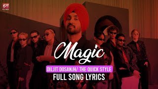 Magic Full Song Lyrics | Diljit Dosanjh & The Quick Style | Coke Studio Bharat | Bell Music