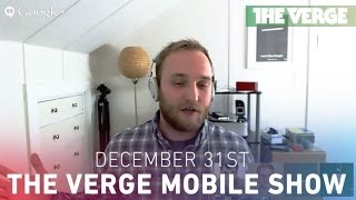 The Verge Mobile Show 074 - Saying goodbye to 2013 and looking ahead at CES