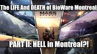 MASS EFFECT ANDROMEDA: The LIFE and DEATH of BioWare Montreal (Part II)