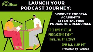 Launch Your Podcast Journey: Discover Podbean Academy's Free Resources