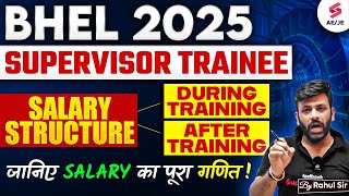 BHEL Recruitment 2025 | BHEL Supervisor Trainee Salary Complete Breakdown | Rahul Sir