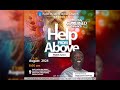 || MONTHLY COMBINED SERVICE || AUGUST  2024 EDITION || PASTOR FRANCIS A.M MAMBU || HELP FROM ABOVE