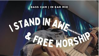 I Stand in Awe & Free Worship (Bass Cam | In Ear Mix)