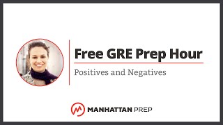 Free GRE Prep Hour: Positives and Negatives