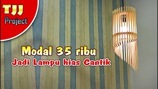 MODAL 35 RIBU, BIKIN LAMPU HIAS CANTIK