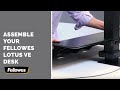 How to Assemble Your Fellowes Lotus™ VE Standing Desk