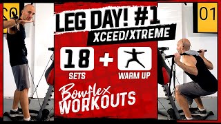 Bowflex Xtreme Leg Day Workout 1 | 18 sets | How to Squat [Xceed, PR3000]